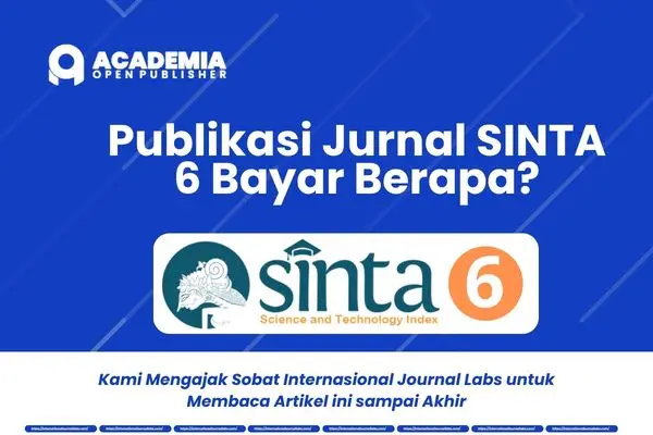 Publikasi Jurnal SINTA 6 Bayar Berapa? Biaya Terendah untuk Pemula